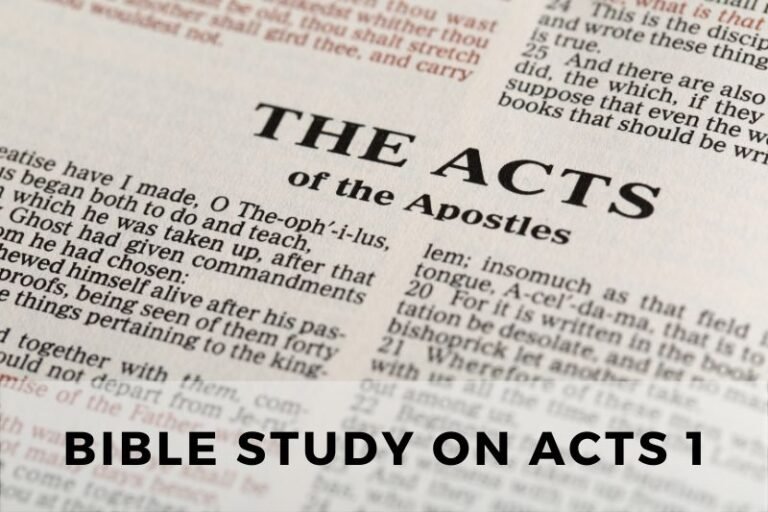 Bible Study on Acts 1: The Beginning of the Early Church