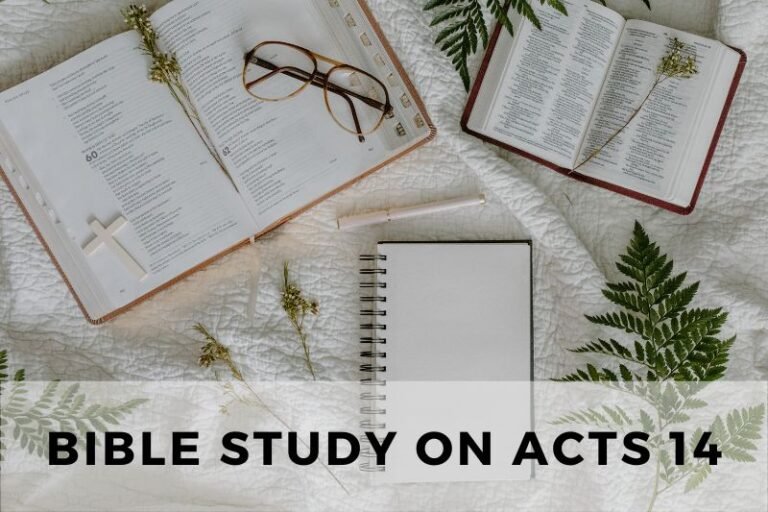 Bible Study on Acts 14: Paul and Barnabas in Lystra and Derbe