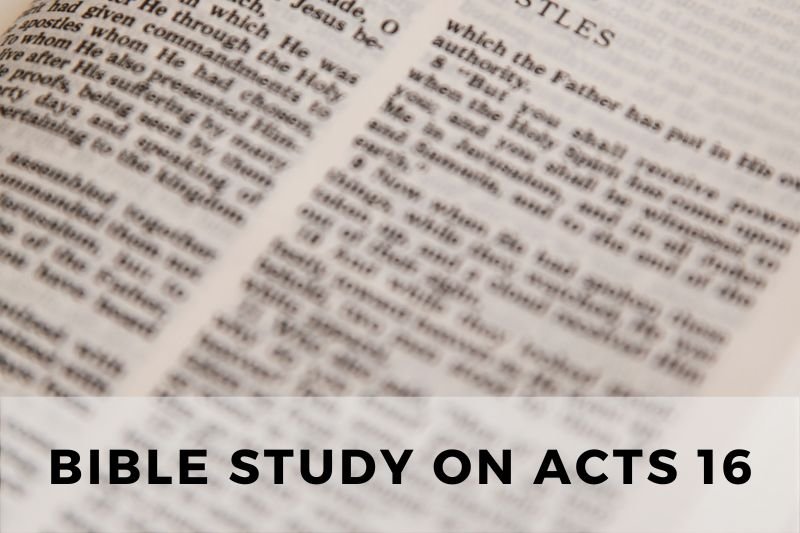 Bible Study on Acts 16