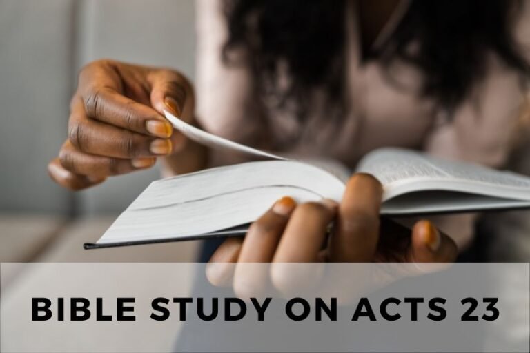 Bible Study on Acts 23: Paul’s Trial Before the Sanhedrin