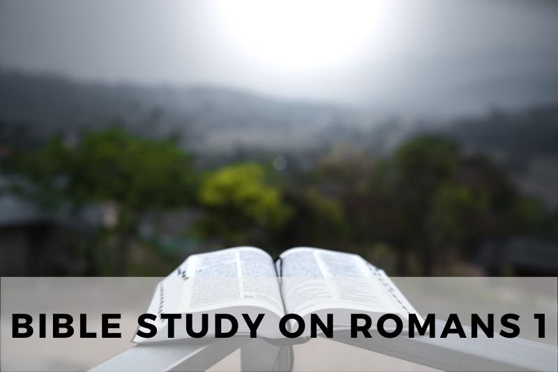 Bible Study on Romans 1