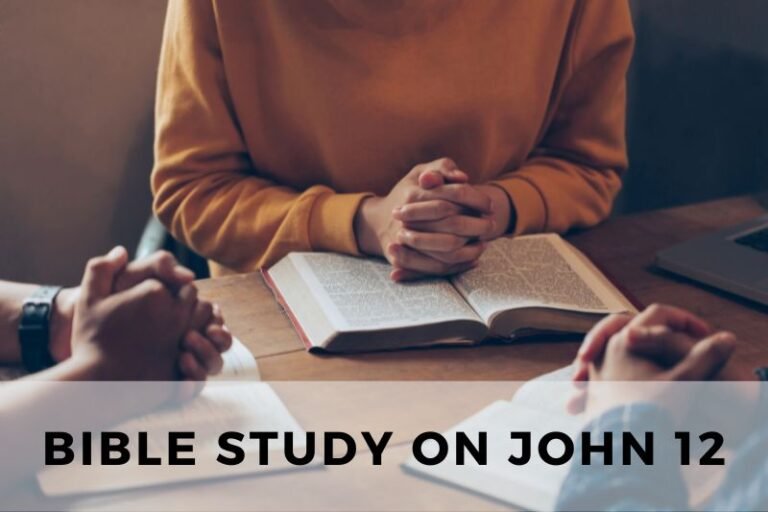 Bible Study on John 12: Mary Anoints Jesus and His Triumph