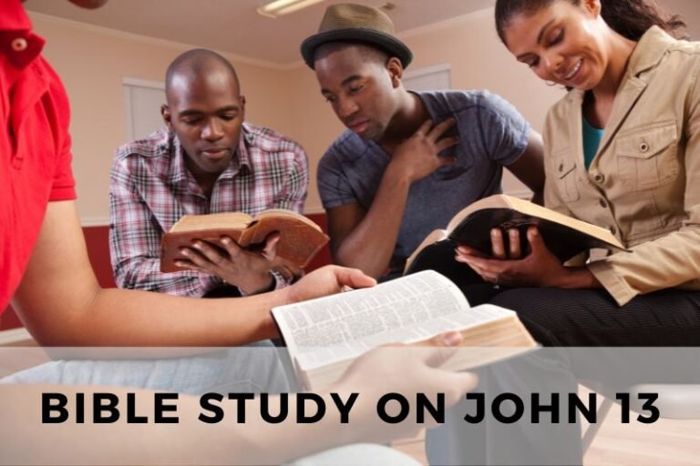 Bible Study on John 13: Jesus Washes Feet and Commands Love