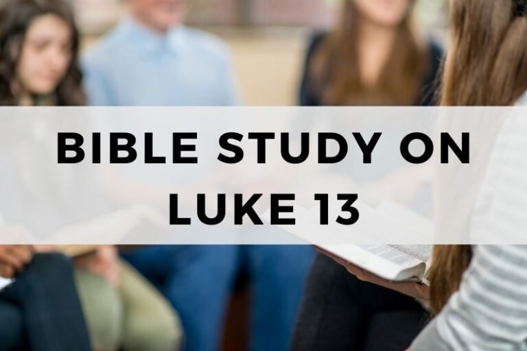 Bible Study on Luke 13: Repentance and the Kingdom