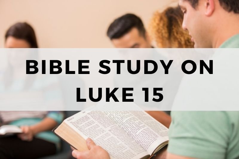 Bible Study on Luke 15