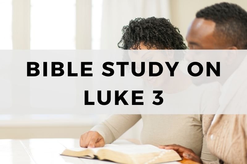 Bible Study on Luke 3