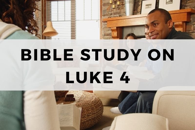 Bible Study on Luke 4