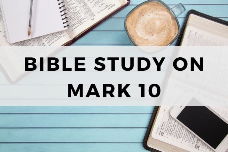 Bible Study on Mark 10:  Teachings on Divorce and Service