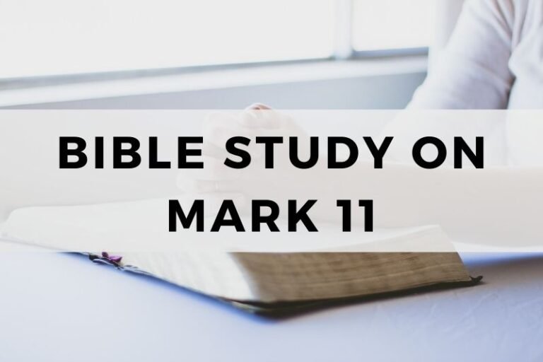 Bible Study on Mark 11:  Triumphal Entry and Temple Cleansing