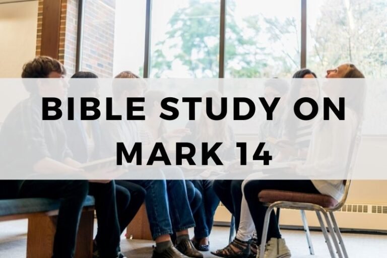 Bible Study on Mark 14:  Anointing, Supper, and Betrayal
