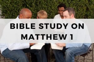 Bible Study on Matthew 1: Genealogy and Birth of Jesus - FAITH WALK ...