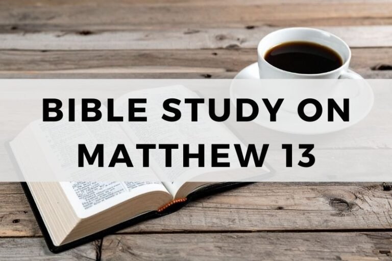 Bible Study on Matthew 13:  Parables of the Kingdom