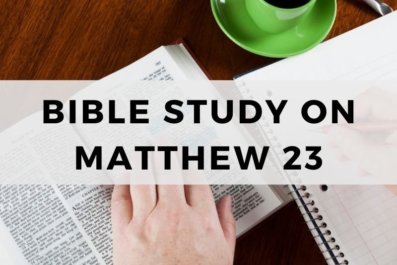 Bible Study on Matthew 23
